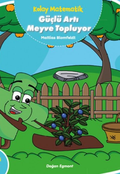 Kolay Matematik - Güçlü Artı Meyve Topluyor Kolay Matematik - Güçlü Artı Meyve Topluyor