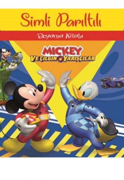 Mickey ve Çılgın Yarışçılar - Simli Parıltılı Boyama Kitabı Mickey ve Çılgın Yarışçılar - Simli Parıltılı Boyama Kitabı