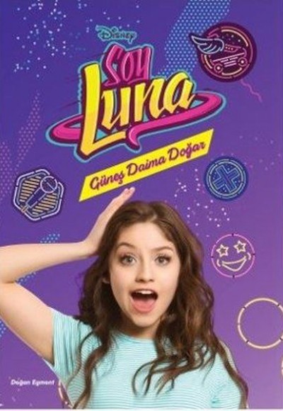 Disney Soy Luna - Güneş Daima Doğar Disney Soy Luna - Güneş Daima Doğar
