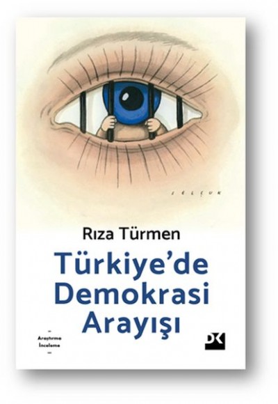Türkiye’de Demokrasi Arayışı Türkiye’de Demokrasi Arayışı