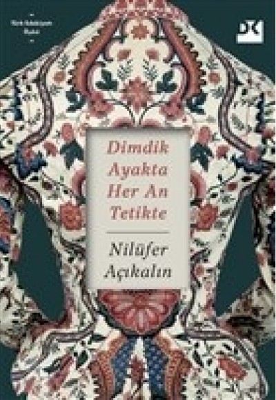 Dimdik Ayakta Her An Tetikte Dimdik Ayakta Her An Tetikte