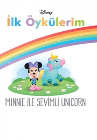 Minnie İle Sevimli Unicorn - Disney İlk Öykülerim Minnie İle Sevimli Unicorn - Disney İlk Öykülerim