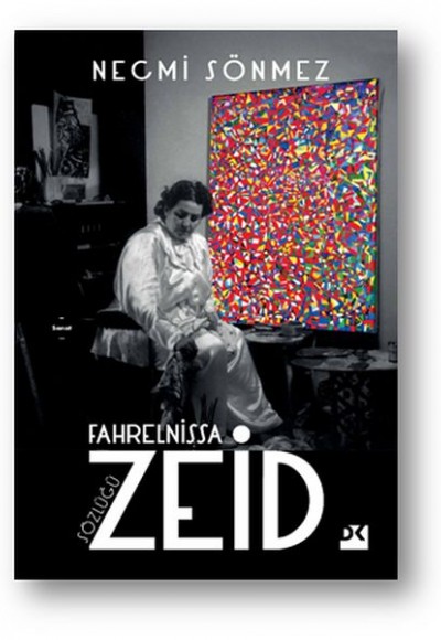 Fahrelnissa Zeid Sözlüğü Fahrelnissa Zeid Sözlüğü
