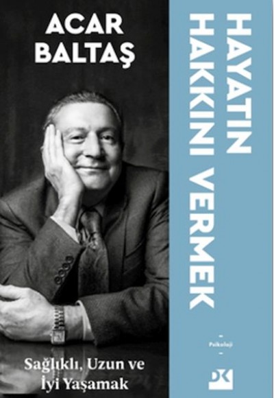 Hayatın Hakkını Vermek - Sağlıklı Uzun ve Mutlu Yaşamak Hayatın Hakkını Vermek - Sağlıklı Uzun ve Mutlu Yaşamak