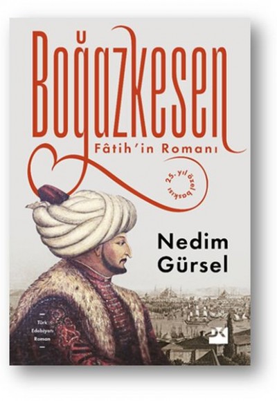 Boğazkesen - Fatih'in Romanı (Özel Baskı) Boğazkesen - Fatih'in Romanı (Özel Baskı)