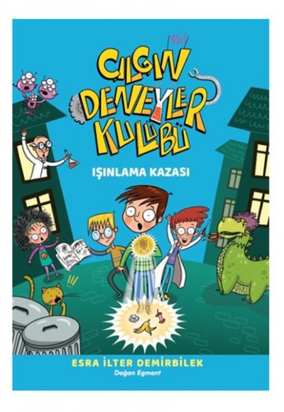 Işınlama Kazası - Çılgın Deneyler Kulübü 1 Işınlama Kazası - Çılgın Deneyler Kulübü 1