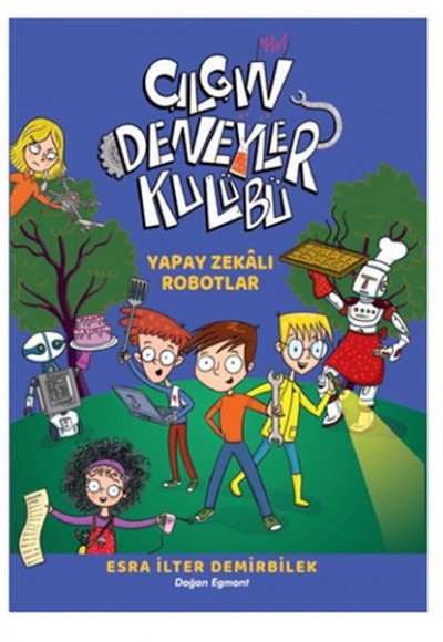 Yapay Zekalı Robotlar - Çılgın Deneyler Kulübü 2 Yapay Zekalı Robotlar - Çılgın Deneyler Kulübü 2