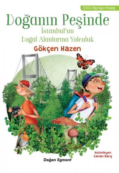 Doğanın Peşinde - İstanbul'un Doğal Alanlarına Yolculuk Doğanın Peşinde - İstanbul'un Doğal Alanlarına Yolculuk