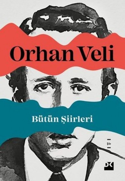Bütün Şiirleri - Orhan Veli Bütün Şiirleri - Orhan Veli
