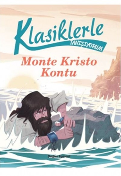 Klasiklerle Tanışıyorum Monte Kristo Kontu Klasiklerle Tanışıyorum Monte Kristo Kontu