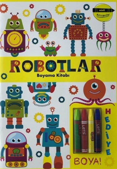Robotlar Boyama Kitabı - Minik Ressamlar Robotlar Boyama Kitabı - Minik Ressamlar