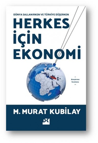 Herkes İçin Ekonomi - Dünya Sallanırken Herkes İçin Ekonomi - Dünya Sallanırken