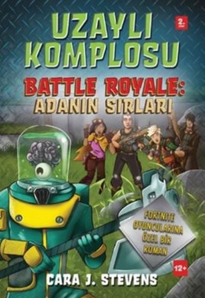 Uzaylı Komplosu Battle Royale: Adanın Sırları 2. Kitap Uzaylı Komplosu Battle Royale: Adanın Sırları 2. Kitap