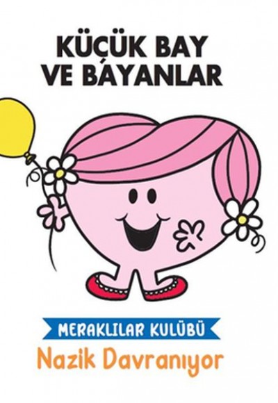 Küçük Bay ve Bayanlar Meraklılar Kulübü Nazik Davranıyor Küçük Bay ve Bayanlar Meraklılar Kulübü Nazik Davranıyor