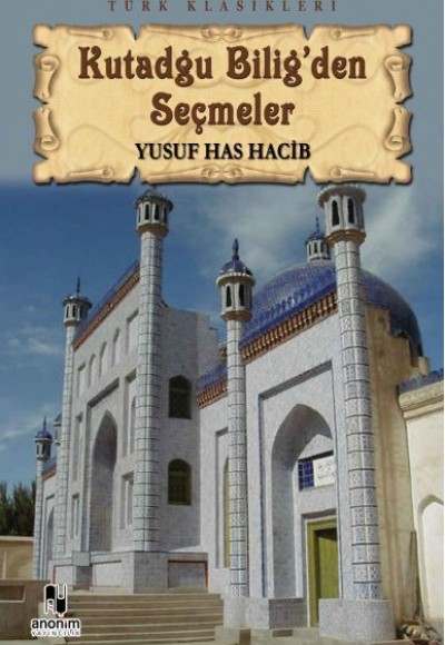 Kutadgu Bilig'den Seçmeler Kutadgu Bilig'den Seçmeler