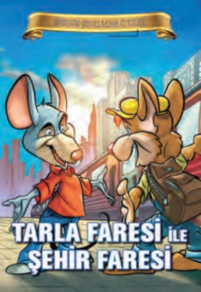 Bugünün Çocuklarına Öyküler - Tarla Faresi ile Şehir Faresi Bugünün Çocuklarına Öyküler - Tarla Faresi ile Şehir Faresi
