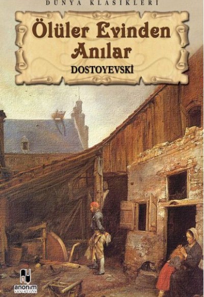 Ölüler Evinden Anılar Ölüler Evinden Anılar