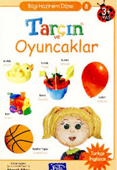 Tarçın ve Oyuncaklar / Bilgi Hazinem Dizisi-8 Tarçın ve Oyuncaklar / Bilgi Hazinem Dizisi-8