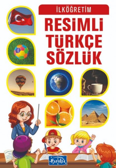 Parıltı Resimli Türkçe Sözlük Parıltı Resimli Türkçe Sözlük