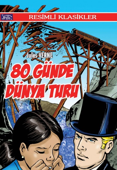 Resimli Klasikler Dizisi 80 Günde Dünya Turu Resimli Klasikler Dizisi 80 Günde Dünya Turu