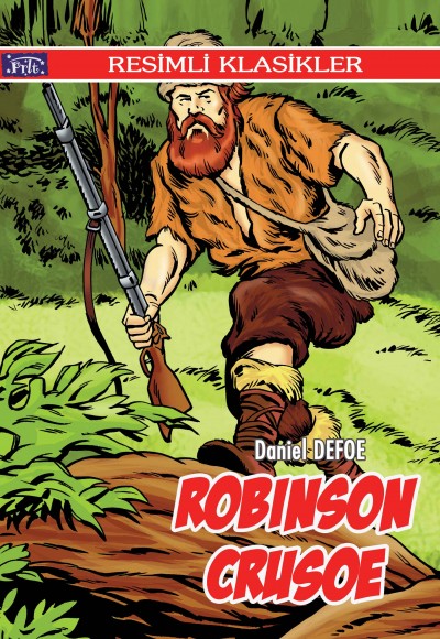 Resimli Klasikler Dizisi Robinson Crusoe Resimli Klasikler Dizisi Robinson Crusoe