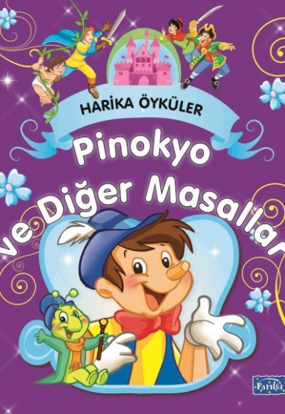 Pinokyo ve Diğer Masallar - Harika Öyküler Pinokyo ve Diğer Masallar - Harika Öyküler