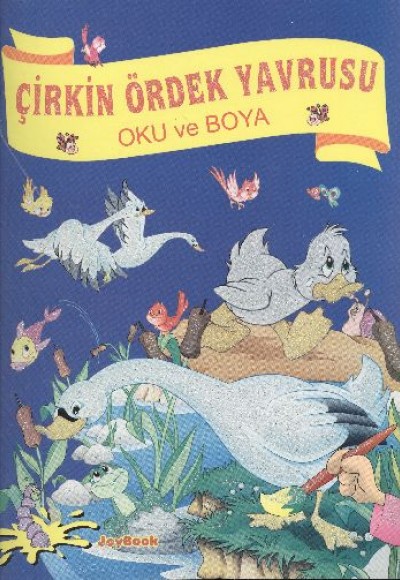 Oku ve Boya Çirkin Ördek Yavrusu Oku ve Boya Çirkin Ördek Yavrusu