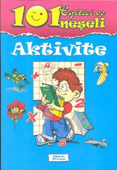 101 Eğitici ve Neşeli Aktivite / Mavi Kitap 101 Eğitici ve Neşeli Aktivite / Mavi Kitap
