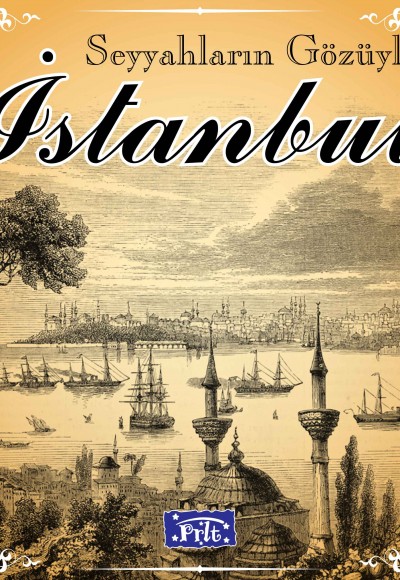 Seyyahların Gözüyle İstanbul Seyyahların Gözüyle İstanbul