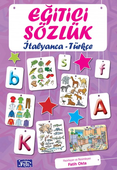 Eğitici Sözlük İtalyanca-Türkçe Eğitici Sözlük İtalyanca-Türkçe