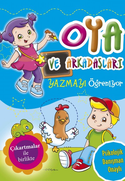 Oya ve Arkadaşları Yazmayı Öğreniyor Oya ve Arkadaşları Yazmayı Öğreniyor