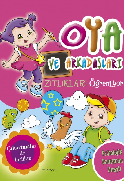 Oya ve Arkadaşları Zıtlıkları Öğreniyor Oya ve Arkadaşları Zıtlıkları Öğreniyor