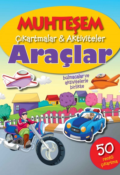 Muhteşem Çıkartmalar ve Aktiviteler - Araçlar Muhteşem Çıkartmalar ve Aktiviteler - Araçlar