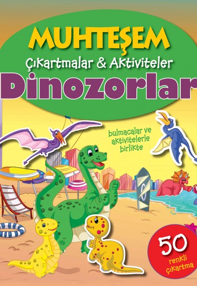 Muhteşem Çıkartmalar ve Aktiviteler - Dinozorlar Muhteşem Çıkartmalar ve Aktiviteler - Dinozorlar