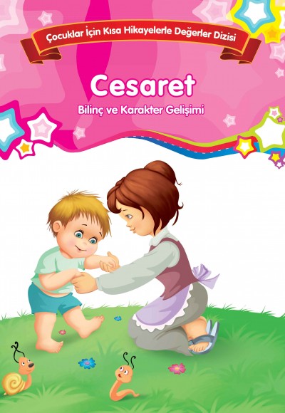 Cesaret - Bilinç ve Karakter Gelişimi Cesaret - Bilinç ve Karakter Gelişimi