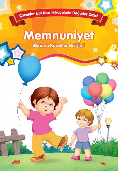Memnuniyet - Bilinç ve Karakter Gelişimi Memnuniyet - Bilinç ve Karakter Gelişimi