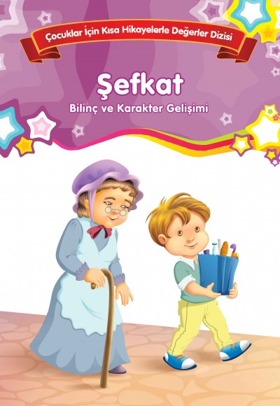 Şefkat - Bilinç ve Karakter Gelişimi Şefkat - Bilinç ve Karakter Gelişimi
