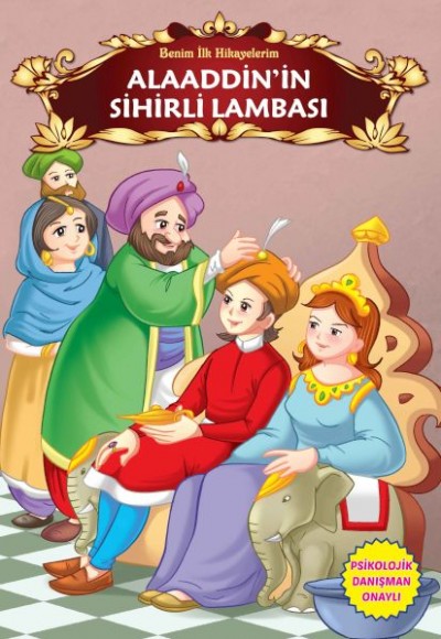 Alaaddinin Sihirli Lambası - Benim İlk Hikayelerim Alaaddinin Sihirli Lambası - Benim İlk Hikayelerim