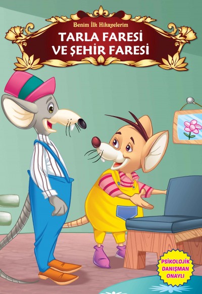 Tarla Faresi ve Şehir Faresi - Benim İlk Hikayelerim Tarla Faresi ve Şehir Faresi - Benim İlk Hikayelerim