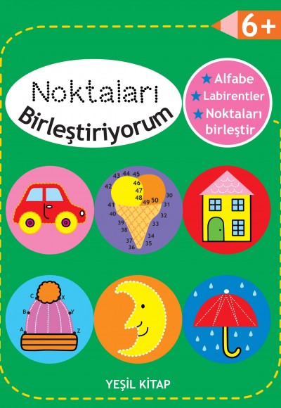 Noktaları Birleştiriyorum - Yeşil Kitap +6 Yaş Noktaları Birleştiriyorum - Yeşil Kitap +6 Yaş