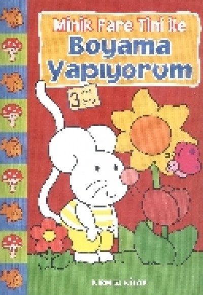 Minik Fare Tini ile Boyama Yapıyorum : Kırmızı Kitap (3 Yaş Üstü) Minik Fare Tini ile Boyama Yapıyorum : Kırmızı Kitap (3 Yaş Üstü)