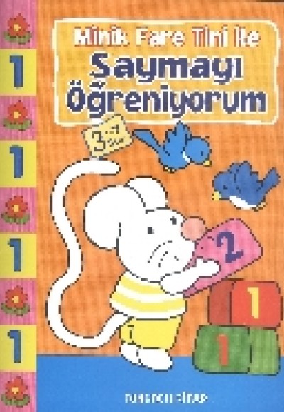 Minik Fare Tini ile Saymayı Öğreniyorum : Turuncu Kitap (3 Yaş Üstü) Minik Fare Tini ile Saymayı Öğreniyorum : Turuncu Kitap (3 Yaş Üstü)