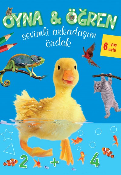 Oyna Öğren Sevimli Arkadaşım Ördek 6 Yaş Üstü Oyna Öğren Sevimli Arkadaşım Ördek 6 Yaş Üstü