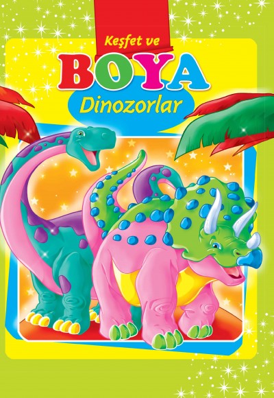 Dinozorlar / Keşfet ve Boya Dinozorlar / Keşfet ve Boya