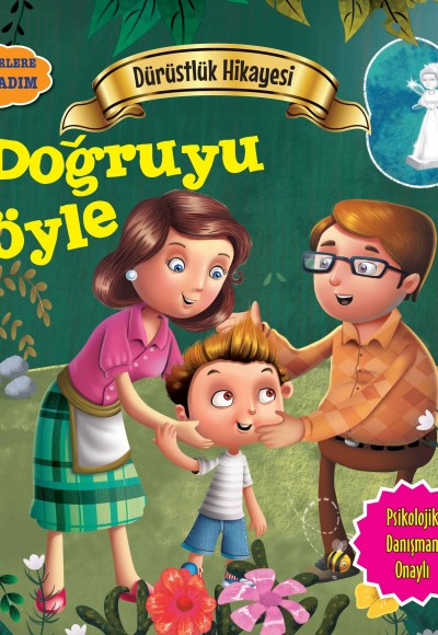 Doğruyu Söyle - Değerlere İlk Adım Doğruyu Söyle - Değerlere İlk Adım