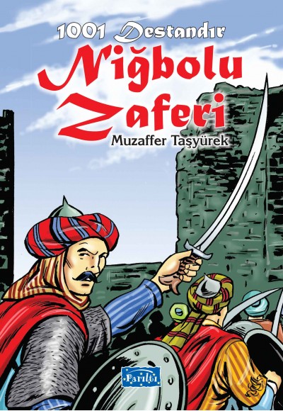 1001 Destandır - Niğbolu Zaferi 1001 Destandır - Niğbolu Zaferi