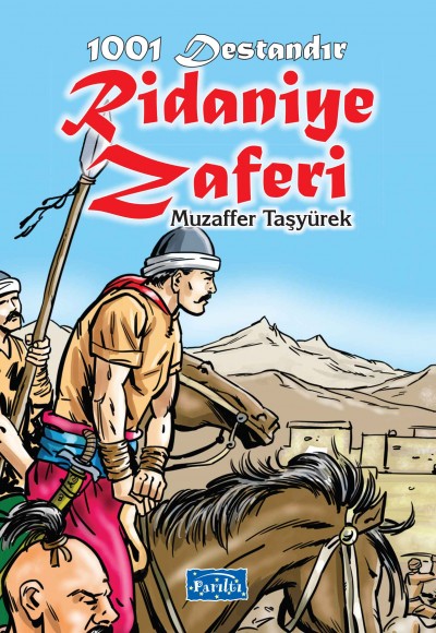 1001 Destandır - Ridaniye Zaferi 1001 Destandır - Ridaniye Zaferi