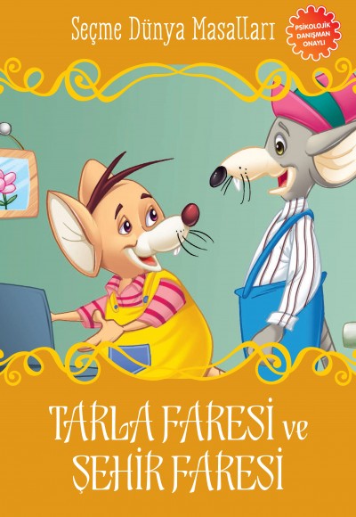Tarla Faresi ve Şehir Faresi - Seçme Dünya Masalları Tarla Faresi ve Şehir Faresi - Seçme Dünya Masalları