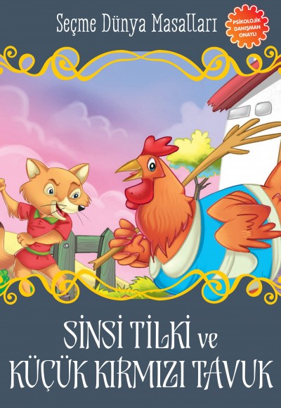 Sinsi Tilki ve Küçük Kırmızı Tavuk - Seçme Dünya Masalları Sinsi Tilki ve Küçük Kırmızı Tavuk - Seçme Dünya Masalları