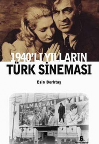 1940'lı Yılların Türk Sineması 1940'lı Yılların Türk Sineması